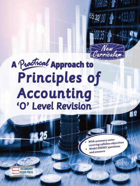A Practical Approach to Principles of Accounting O'Level Revision Guide (New curriculum)