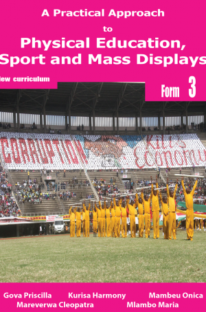 A Practical Approach to Physical Education, Sports and Mass Display Form 3 Learner's book (updated curriculum)