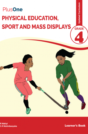 PlusOne Physical Education, Sports and Mass Display Grade 4  Learner's Book (New Curriculum Curriculum)