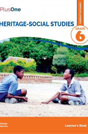 PlusOne Heritage-Social Studies primary learner’s textbook Grade 6 (New Curriculum)