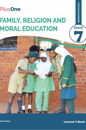 PlusOne Family, Religion and Moral Education Grade 7 Leaner's Book (New Curriculum)