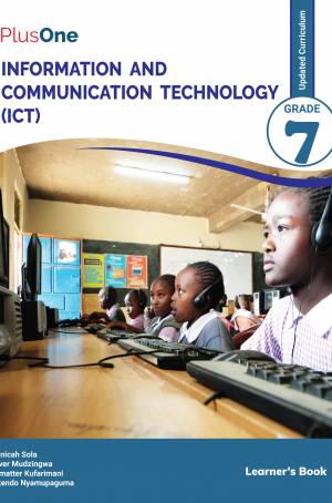 PlusOne Information and Communication Technology Grade 7 Learner's Book (New Curriculum)