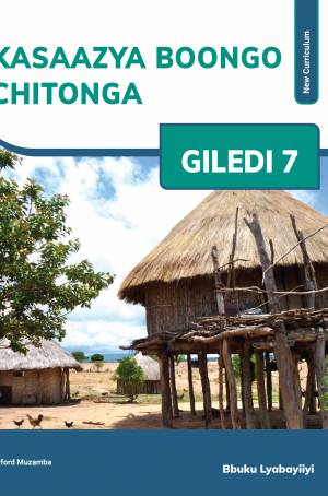 KASAAZYA BOONGO CHITONGA GILEDI 7 (New Curriculum)