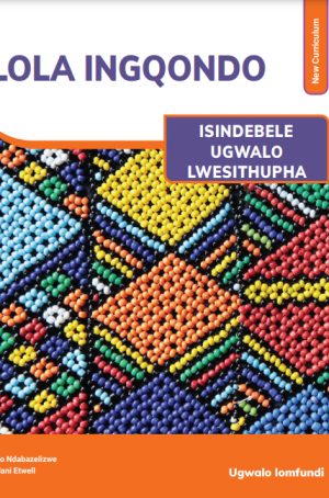 LOLA INGQONDO – ISINDEBELE UGWALO LWESITHUPHA