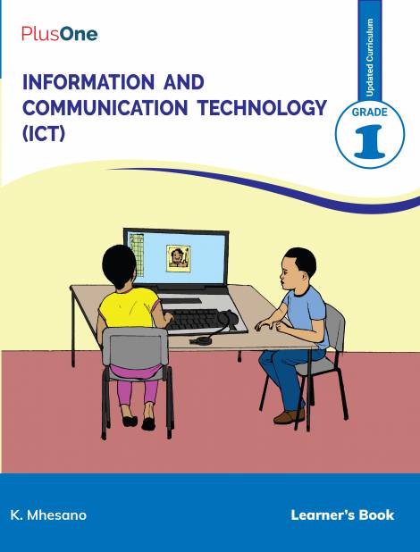 PlusOne Information amd Communication Technology (ICT) Grade 1 Learner's Book (New Curriculum)