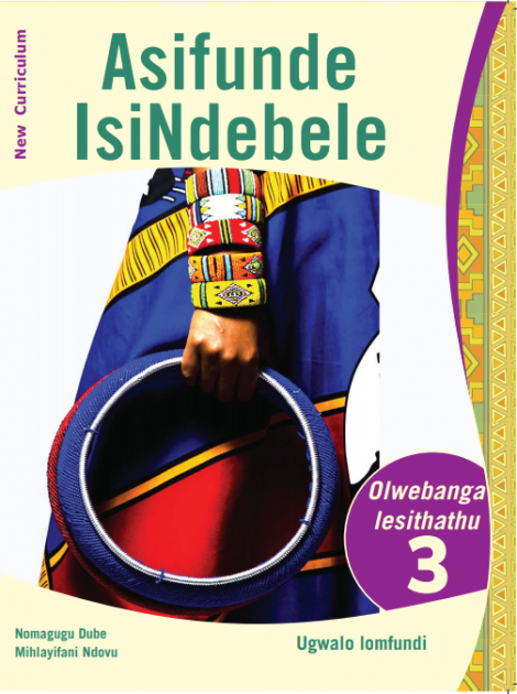 Asifunde IsiNdebele Olwebanga lesithathu Ugwalo lomfundi (New Curriculum)