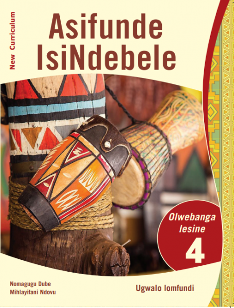 Asifunde IsiNdebele Olwebanga lesine Ugwalo lomfundi (New Curriculum)