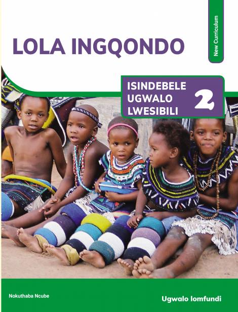 Lola Ingqondo IsiNdebele Grade 2 (New Curriculum) Learner's Book