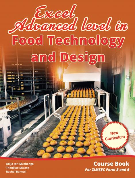Excel Advanced level in Food Technology and Design Form (5 and 6) (New Curriculum) Course Book for ZIMSEC