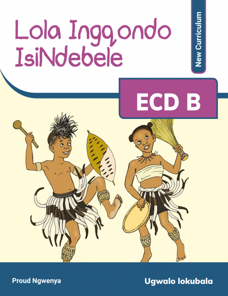 Lola Ingqondo  ECDB (Isindebele) Learners Book  (New Curriculum)