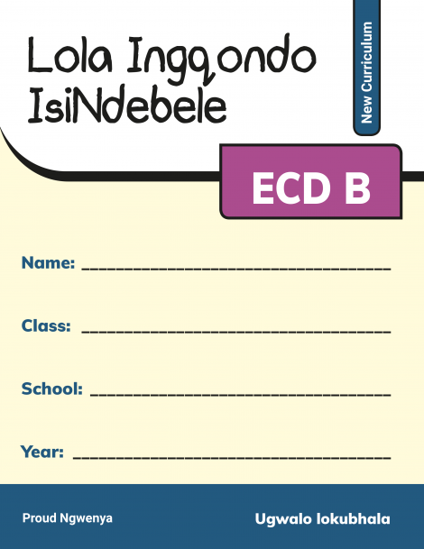 Lola Ingqondo  ECDB (Isindebele) Workbook (New Curriculum)