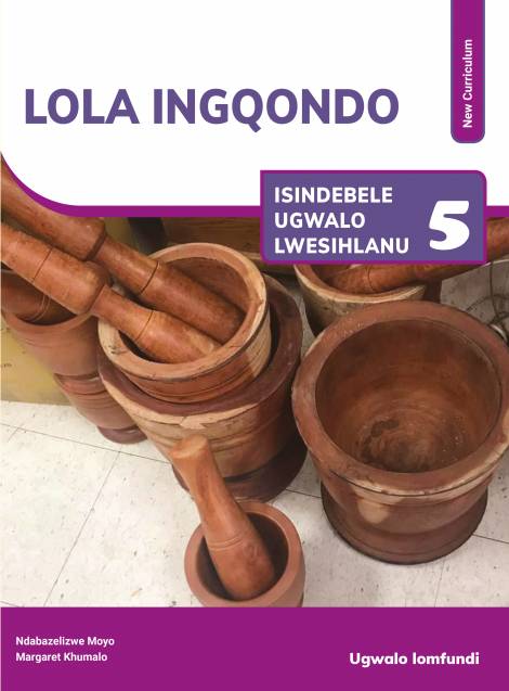 Lola Ingqondo IsiNdebele Grade 5 (New Curriculum) Learner's Book