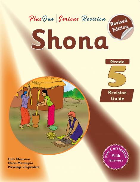 PlusOne Serious Revision Shona  Grade 5 Revision Guide (New Curriculum) With Questions and Answers
