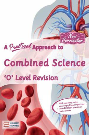 A Practical Approach to Combined Science 'O' Level Revision Guide (New Curriculum)