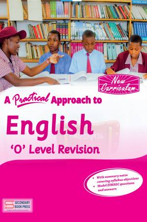 A Practical Approach to English 'O' Level Revision Guide (New Curriculum)