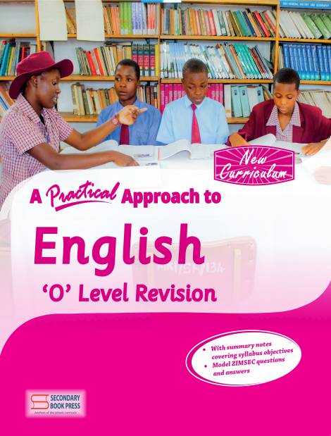 A Practical Approach to English 'O' Level Revision Guide (New Curriculum)