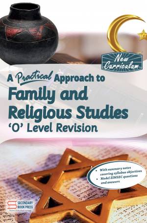 A Practical Approach to Family and Religious Studies 'O' Level Revision (New Curriculum)