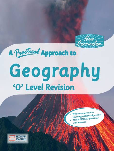 A Practical Approach to Geography 'O' Level Revision Revision Guide (New Curriculum)