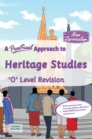 A Practical Approach to Heritage Studies 'O' Level Revision Guide (New Curriculum)