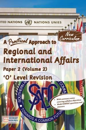 A Practical Approach To Regional and International Affairs(Volume 2) O Level Revision Guide