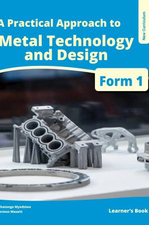 A Practical Approach To Metal Technology and Design Form 1