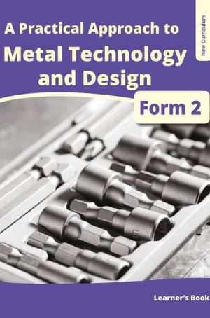 A Practical Approach To Metal Technology and Design Form 2 LB