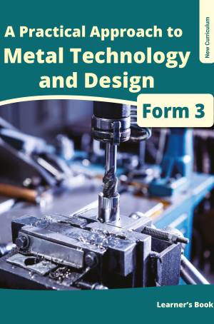 A Practical Approach To Metal Technology and Design Form 3 LB