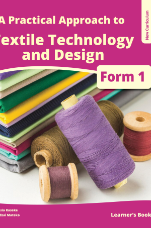 A Practical Approach To Textile Technology and Design Form 1