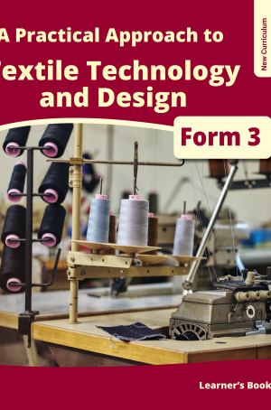 A Practical Approach ToTextile Technology and Design Form 3