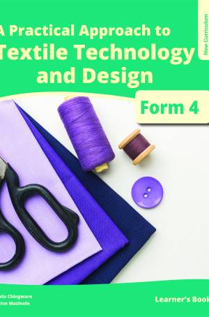 A Practical Approach To Textile Technology and Design O Level