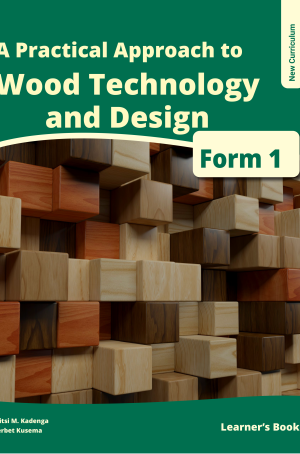 A Practical Approach To Wood Technology and Design Form 1
