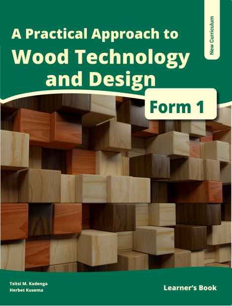 A Practical Approach To Wood Technology and Design Form 1