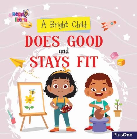 Bright child-Does Good & Stays Fit