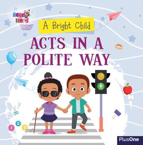 Bright child-Acts in a Polite Way