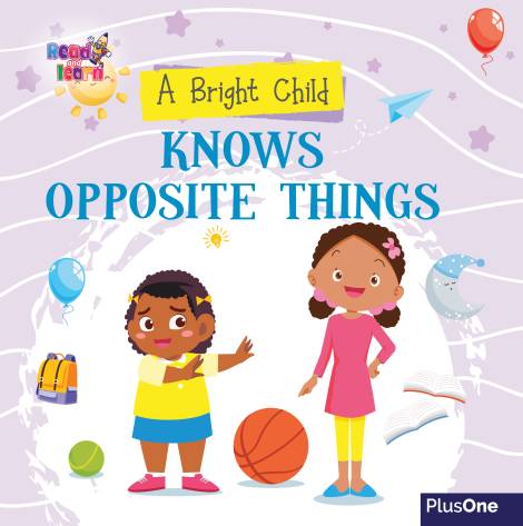 Bright child-Opposites Things