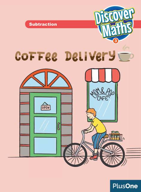 Discover Maths 3 - Coffee delivery (PlusOne supplementary book - Grade 3 & 4 - 8 to 10 years)